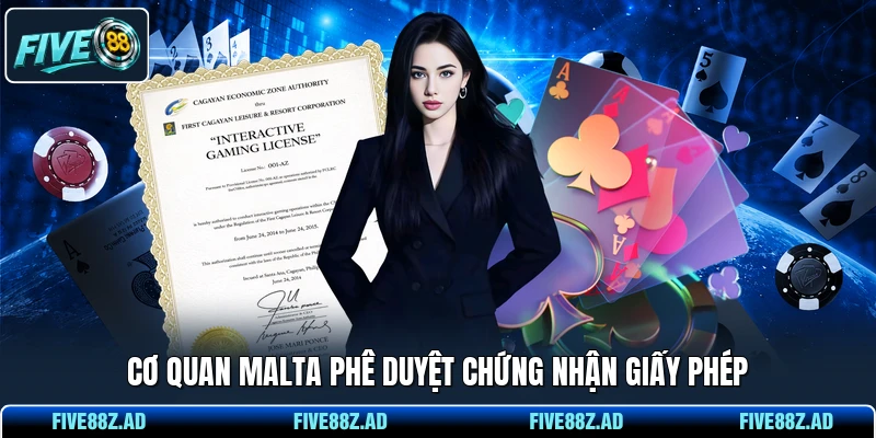 Cơ quan Malta phê duyệt chứng nhận giấy phép