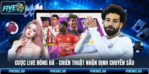 Cược Live Bóng Đá - Chiến Thuật Nhận Định Chuyên Sâu