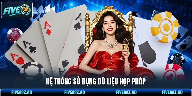 Hệ thống sử dụng dữ liệu hợp pháp