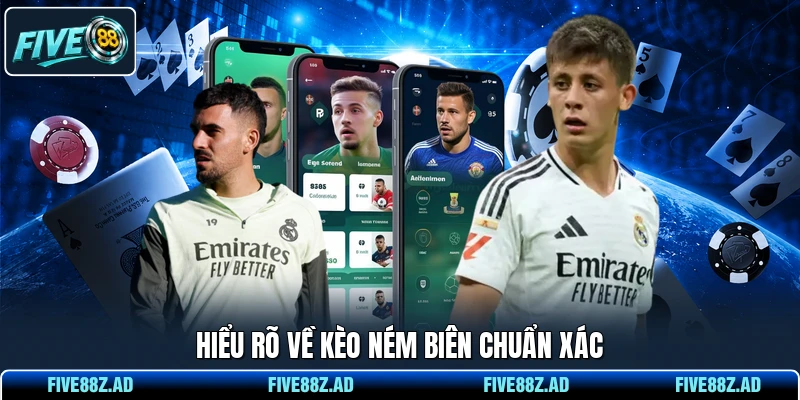Hiểu rõ về kèo ném biên chuẩn xác