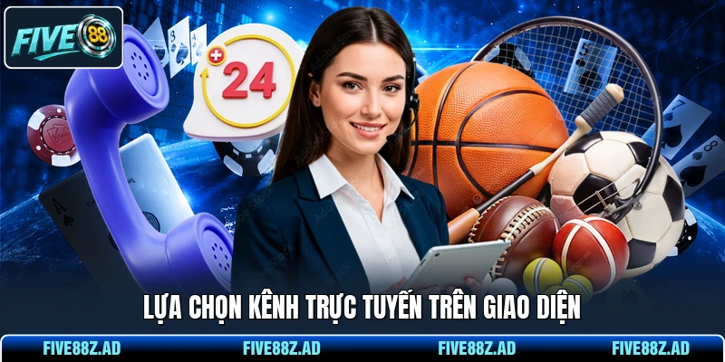 Lựa chọn kênh trực tuyến trên giao diện