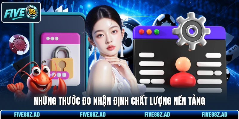Những thước đo nhận định chất lượng nền tảng