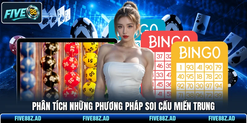 Phân tích những phương pháp soi cầu miền Trung
