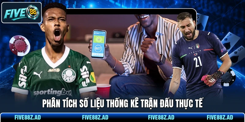 Phân tích số liệu thống kê trận đấu thực tế