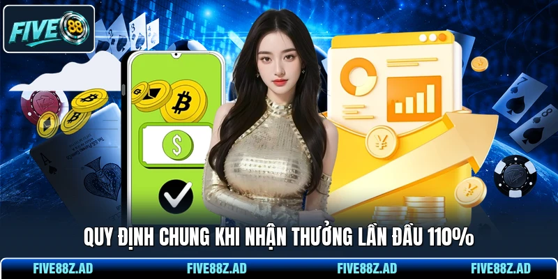Quy định chung khi nhận thưởng lần đầu 110%