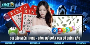 Soi Cầu Miền Trung - Cách Dự Đoán Con Số Chính Xác