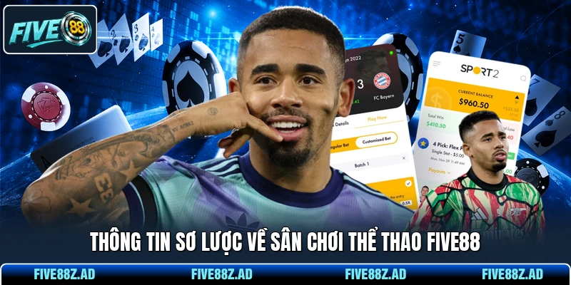 Thông tin sơ lược về sân chơi thể thao FIVE88